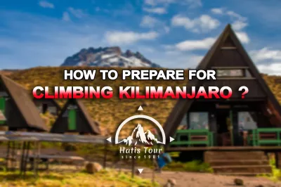 How to prepare for climbing Kilimanjaro ?