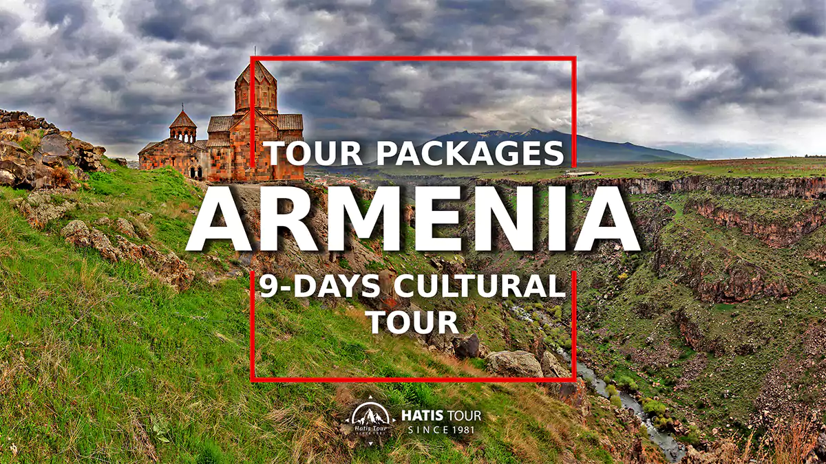 Cultural Tour Program in Armenia 9 Day with HatisTour