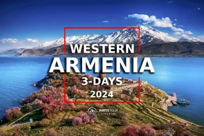 Western Armenia 3-day Tour